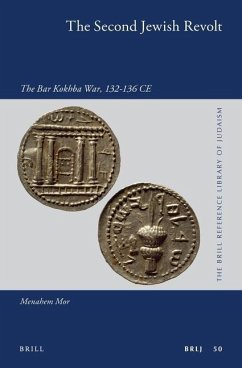 The Second Jewish Revolt: The Bar Kokhba War, 132-136 Ce - Mor, Menahem