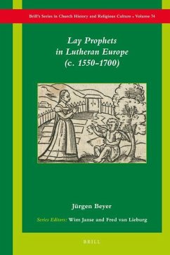 Lay Prophets in Lutheran Europe (C. 1550-1700) - Beyer, Jürgen