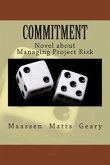 Commitment: Novel about Managing Project Risk