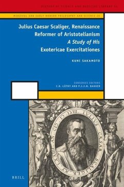 Julius Caesar Scaliger, Renaissance Reformer of Aristotelianism - Sakamoto, Kuni