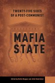 Twenty-Five Sides of a Post-Communist Mafia State Twenty-Five Sides of a Post-Communist Mafia State