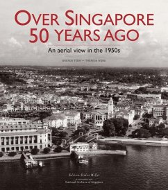 Over Singapore 50 Years Ago - Yeoh, Brenda S A; Wong, Theresa