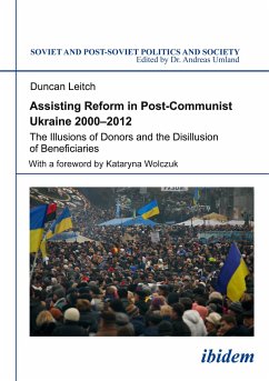 Assisting Reform in Post-Communist Ukraine 2000¿2012 - Leitch, Duncan
