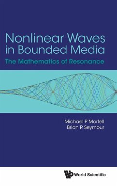 Nonlinear Waves in Bounded Media: The Mathematics of Resonance - Seymour, Brian R; Mortell, Michael P