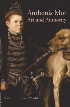 Anthonis Mor: Art and Authority - Woodall, Joanna