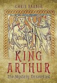 King Arthur: The Mystery Unravelled