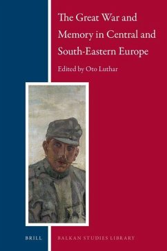 The Great War and Memory in Central and South-Eastern Europe - Luthar, Oto