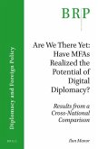 Are We There Yet: Have Mfas Realized the Potential of Digital Diplomacy?: Results from a Cross-National Comparison