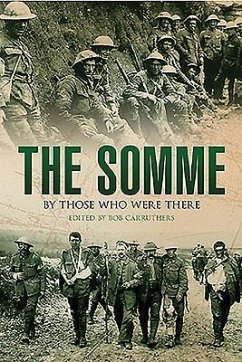 The Somme: By Those Who Were There - Carruthers, Bob