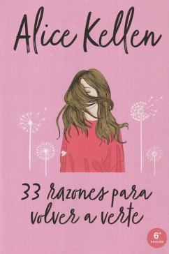 33 razones para volver a verte - Kellen, Alice