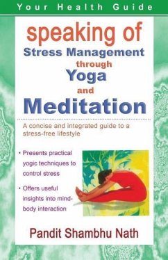 Speaking of Stress Management through Yoga and Meditation - Nath, Pandit Shambhu