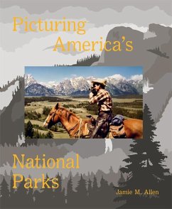 Picturing America's National Parks - Allen, Jamie M.