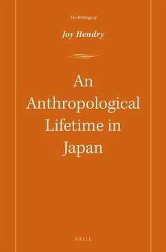 An Anthropological Lifetime in Japan - Hendry, Joy