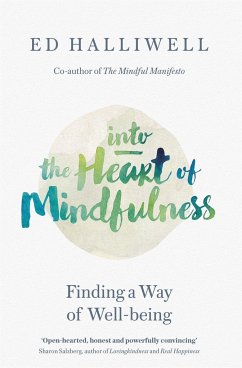 Into the Heart of Mindfulness - Halliwell, Ed