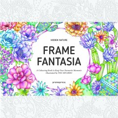 Hidden Nature's Frame Fantasia: A Colouring Book to Keep Your Favourite Moments - Toc de Groc