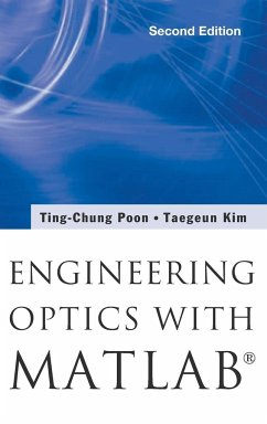 ENG OPTICS WITH MATLAB (2ND ED) - Ting-Chung Poon & Taegeun Kim