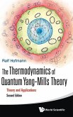 Thermodynamics of Quantum Yang-Mills Theory, The: Theory and Applications (Second Edition)