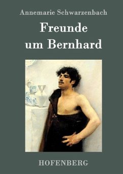 Freunde um Bernhard - Schwarzenbach, Annemarie