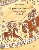 Mi princesa Himilce, siempre tuyo, Aníbal