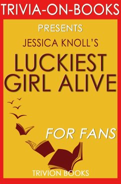 Cover Luckiest Girl Alive: A Novel by Jessica Knoll (Trivia-On-Books) (eBook, ePUB)