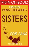 Sisters by Raina Telgemeier (Trivia-On-Books) (eBook, ePUB) Sisters by Raina Telgemeier (Trivia-On-Books) (eBook, ePUB)
