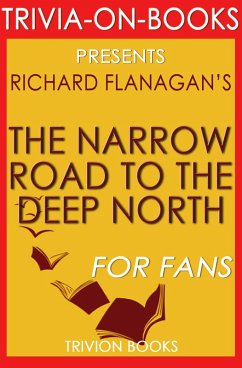 The Narrow Road to the Deep North by Richard Flanagan (Trivia-On-Books) (eBook, ePUB) - Books, Trivion