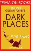 Dark Places: A Novel by Gillian Flynn (Trivia-On-Books) (eBook, ePUB)
