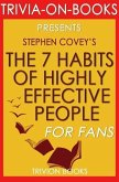 The 7 Habits of Highly Effective People: Powerful Lessons in Personal Change by Stephen Covey (Trivia-On-Books) (eBook, ePUB)