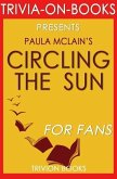 Circling the Sun: A Novel By Paula McLain (Trivia-On-Books) (eBook, ePUB)