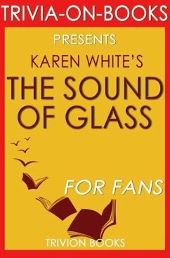 Cover The Sound of Glass: A Novel By Karen White (Trivia-On-Books) (eBook, ePUB)