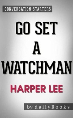 Go Set a Watchman: A Novel by Harper Lee   Conversation Starters (eBook, ePUB) - Dailybooks