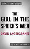 The Girl in the Spider's Web: A Novel by David Lagercrantz   Conversation Starters (eBook, ePUB)