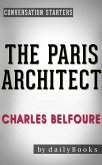 The Paris Architect: A Novel by Charles Belfoure   Conversation Starters (eBook, ePUB)