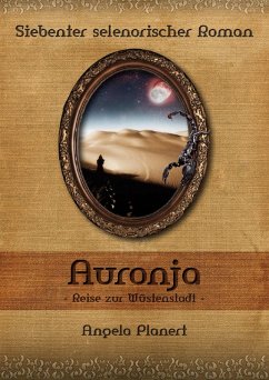 Auronja - Reise zur Wüstenstadt (eBook, ePUB) - Planert, Angela