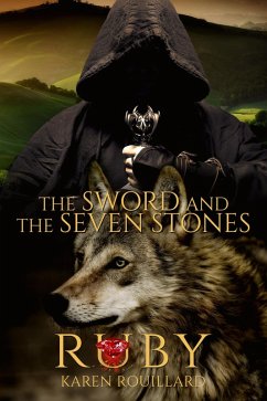 The Sword and The Seven Stones ( Ruby) (eBook, ePUB) - Rouillard, Karen