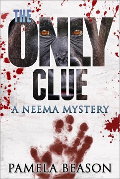 The Only Clue (The Neema Mysteries, #2) (eBook, ePUB) - Beason, Pamela