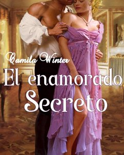 El enamorado secreto (eBook, ePUB) - Winter, Camila