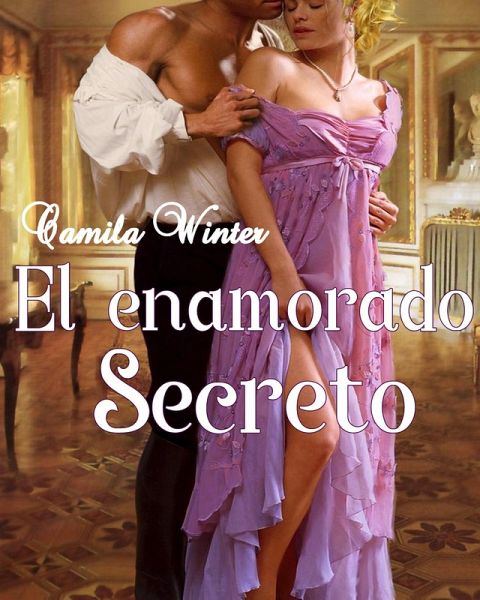 El enamorado secreto (eBook, ePUB)