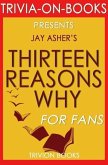 Thirteen Reasons Why by Jay Asher (Trivia-On-Books) (eBook, ePUB)