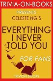 Everything I Never Told You: By Celeste Ng (Trivia-On-Books) (eBook, ePUB)