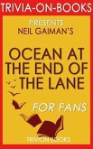 Ocean at the End of the Lane: A Novel by Neil Gaiman (Trivia-On-Books) (eBook, ePUB)