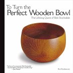 To Turn the Perfect Wooden Bowl (eBook, ePUB)