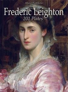 Frederic Leighton: 201 Plates (eBook, ePUB) - Peitcheva, Maria