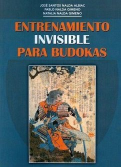 Entrenamiento invisible para budokas - Nalda Gimeno, Natalia; Nalda, Pablo; Nalda Albic, José Santos