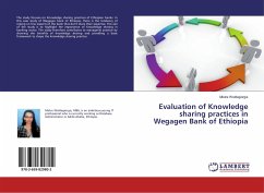 Evaluation of Knowledge sharing practices in Wegagen Bank of Ethiopia