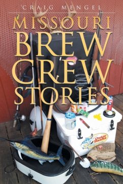 Missouri Brew Crew Stories - Mengel, Craig