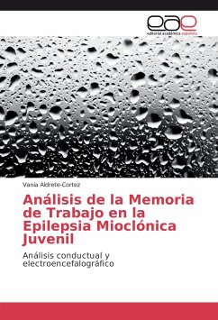 Análisis de la Memoria de Trabajo en la Epilepsia Mioclónica Juvenil - Aldrete-Cortez, Vania