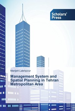 Management System and Spatial Planning in Tehran Metropolitan Area - Lalehpour, Manijeh