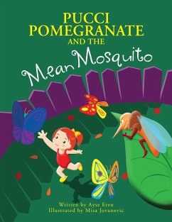 Pucci Pomegranate and the Mean Mosquito - Eren, Ayse