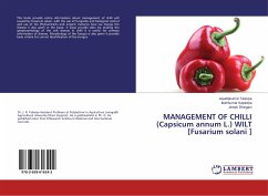 MANAGEMENT OF CHILLI (Capsicum annum L.) WILT [Fusarium solani ] - Talaviya, Jayadipkumar;Kapadiya, Iteshkumar;Dhingani, Jinesh